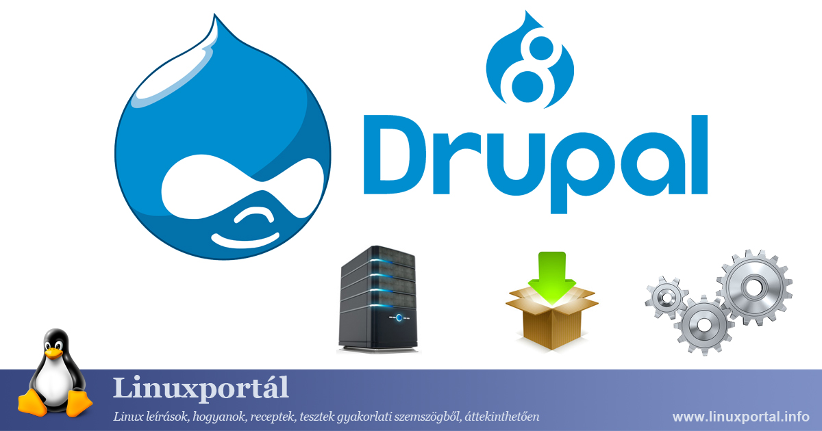 Drupal 8 CMS rendszer telepítése | Linuxportál