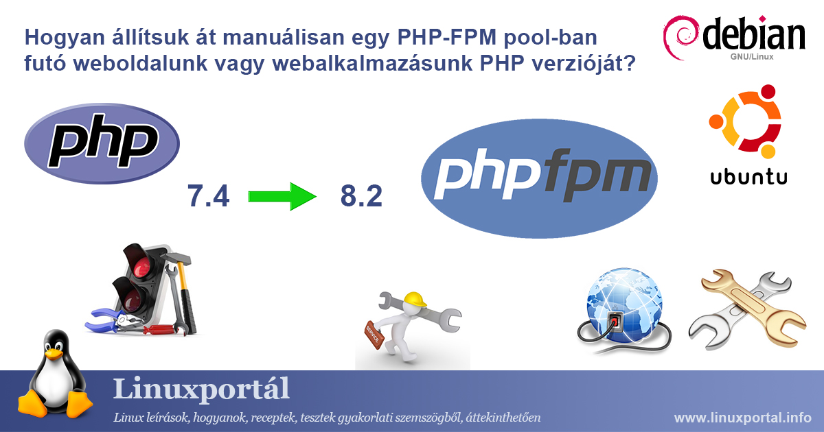 Hogyan állítsuk át manuálisan egy PHP-FPM pool-ban futó weboldalunk vagy webalkalmazásunk PHP verzióját? | Linuxportál