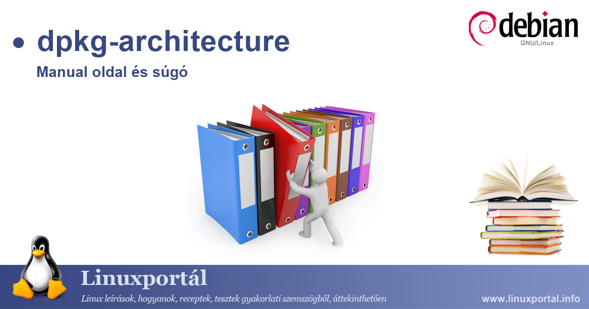 Manual page and help for the dpkg-architecture linux command | Linux portal