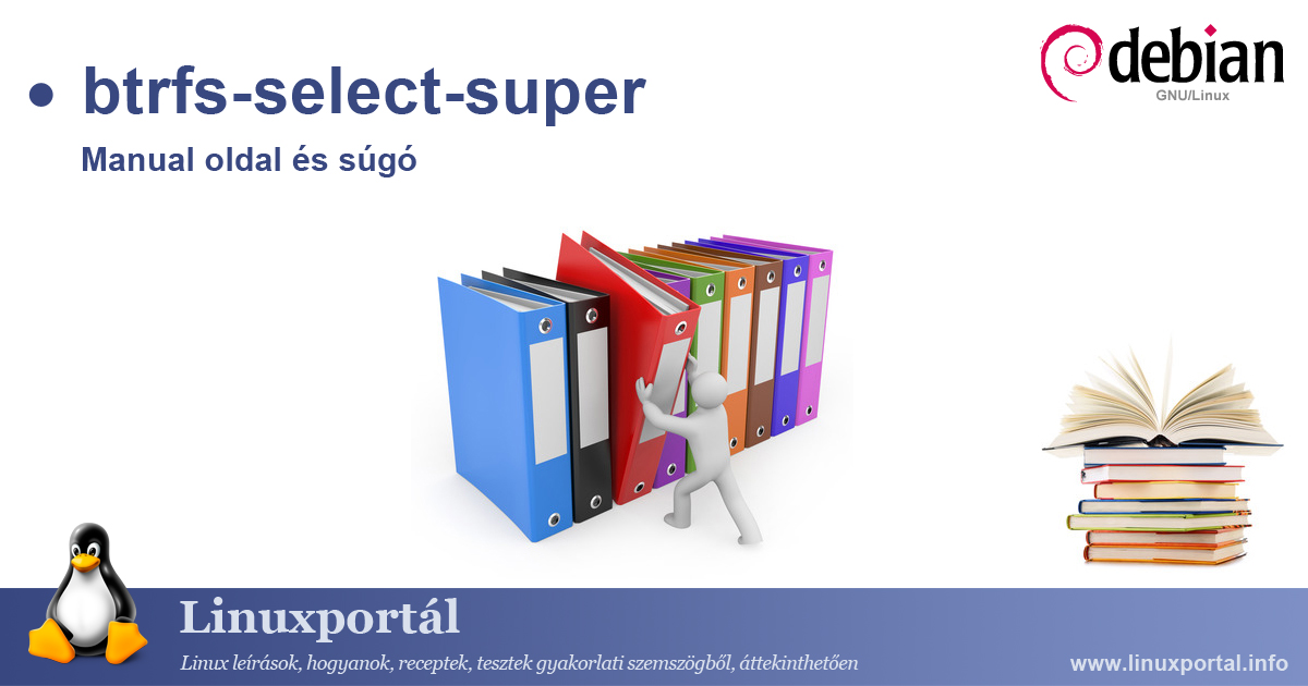 A btrfs-select-super linux parancs manual oldala és súgója | Linuxportál