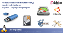 Rendszerhelyreállító (recovery) pendrive készítése a GParted Live program segítségével | Linuxportál