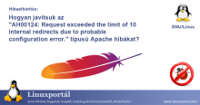 How to fix "AH00124: Request exceeded the limit of 10 internal redirects due to probable configuration error." types of Apache errors? | Linux portal
